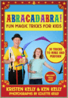 Abracadabra!: Fun Magic Tricks for Kids - 30 Trick