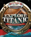 EXPLORE TITANTIC