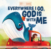 Everywhere I Go, God Is with Me