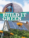 BUILD IT GREEN