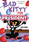 BAD KITTY FOR PRESIDENT (HC)