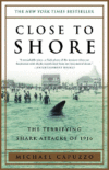 CLOSE TO SHORE : THE TERRIFYING SHARK AT