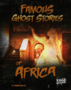 Famous Ghost Stories of Africa ( Haunted World )