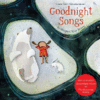 Goodnight Songs: Illustrated by Twelve Award-Winni
