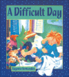 DIFFICULT DAY