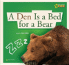 DEN IS A BED FOR A BEAR