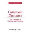 CLASSROOM DISCOURSE : THE LANGUAGE OF TE