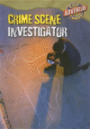 CRIME SCENE INVESTIGATOR (COOL CAREERS)