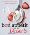BON APPETIT DESSERTS : COOKBOOK FOR