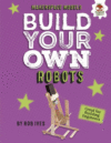 Build Your Own Robots ( Makerspace Models )