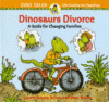 DINOSAURS DIVORCE: A GUIDE FOR CHANGING