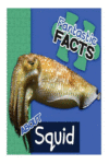 Fantastic Facts about Squids: Illustrated Fun Lea