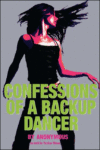 CONFESSIONS O A BACKUP DANCER
