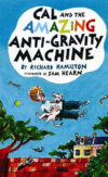 CAL & AMAZING ANTI-GRAVITY MACHINE