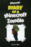 Diary of a Minecraft Zombie