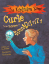 CURIE & THE SCIENCE OF RADIOACTIVITY