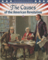 CAUSES OF THE AMERICAN REVOLUTION