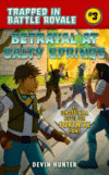 Betrayal at Salty Springs ( Trapped in Battle Roya