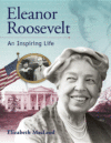 ELEANOR ROOSEVELT : INSPIRING LIFE