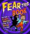 FEAR THIS BOOK: YOUR GUIDE TO FRIGHT  HO