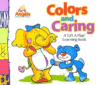 COLORS & CARING : BOARD BOOK