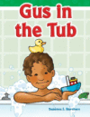 GUS IN THE TUB : SHORT VOWEL STORYBOOKS