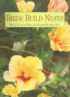 BIRDS BUILD NESTS