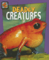 DEADLY CREATURES
