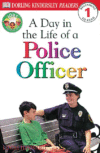 DAY IN LIFE OF A  POLICE OFFICER (DK READERS LVL1)