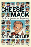 CHEESIE MACK IS NOT A GENIUS OR ANYTHING