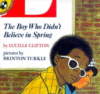 BOY WHO DIDN'T BELIEVE IN SPRING