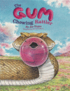GUM-CHEWING RATTLER