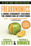 FREAKONOMICS : A ROGUE ECONOMIST EXPLORE