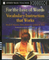 FOR THE LOVE OF WORDS : VOCABULARY INSTR