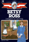 BETSY ROSS : DESIGNER OF OUR FLAG (COFA)