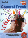 CONTROL FREAK(HORMONES  BRAIN  & NERVOUS