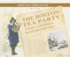 BOSTON TEA PARTY : ANGRY COLONISTS DUMP