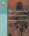 GILDED AGE : A HISTORY IN DOCUMENTS