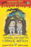 Hansel and Gretel and the Space Witch (Seriously S