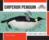 Emperor Penguin: Sensational Survivor ( Animal Sup