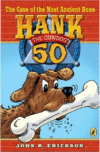 CASE OF THE MOST ANCIENT BONE #50 (HANK)