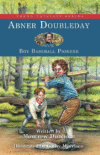 ABNER DOUBLEDAY: BOY BASEBALL PIONEER
