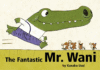 FANTASTIC MR. WANI