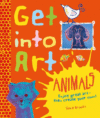 GET INTO ART! : ENJOY GREAT ART--THEN CR