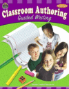 CLASSROOM AUTHORING GUIDED WRITING 4-8