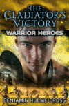 GLADIATOR'S VICTORY (WARRIOR HEROES)
