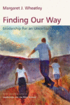 FINDING OUR WAY : LEADERSHIP FOR AN UNCE