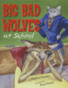 BIG BAD WOLVES AT SCHOOL