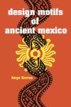 Design Motifs of Ancient Mexico ( Dover Pictorial