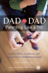 DAD TO DAD : PARENTING LIKE A PRO